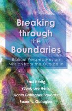 Breaking Through the Boundaries: Biblical Perspectives on Mission from the Outside in