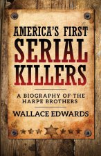 America's First Serial Killers