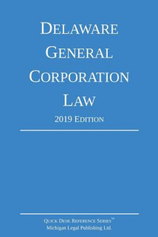Delaware General Corporation Law; 2019 Edition