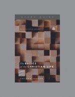 The Basics of the Christian Life, Teaching Series Study Guide