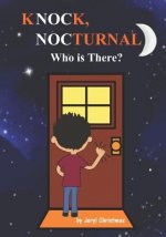 Knock, Nocturnal Who is There?