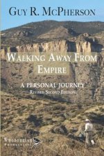 Walking Away From Empire: A Personal Journey