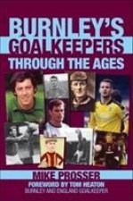 Burnley Goalkeepers Through the Ages