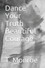Dance Your Truth Beautiful Courage
