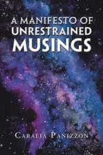 Manifesto of Unrestrained Musings