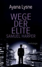 Wege Der Elite: Samuel Harper