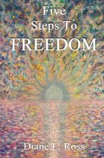 Five Steps to Freedom