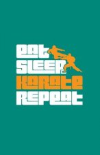 Eat Sleep Karate Repeat