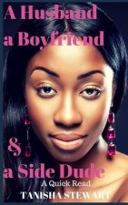 Husband, a Boyfriend, & a Side Dude