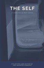 The Self: A Collection of Short Stories