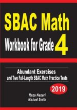 SBAC Math Workbook for Grade 4: Abundant Exercises and Two Full-Length SBAC Math Practice Tests