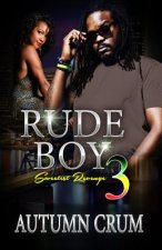 Rude Boy 3: The Sweetest Revenge