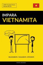 Impara il Vietnamita - Velocemente / Facilmente / Efficiente: 2000 Vocaboli Chiave