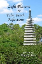 Light Blossoms & Palm Beach Reflections: A Book of Poetry