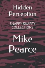 Hidden Perception: Snappy Snappy Collections Volume 9