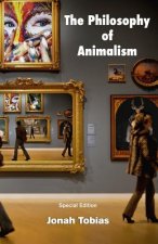 The Philosophy of Animalism: Special Edition