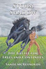 Storm Shadow: The Battle for Freeland Continues
