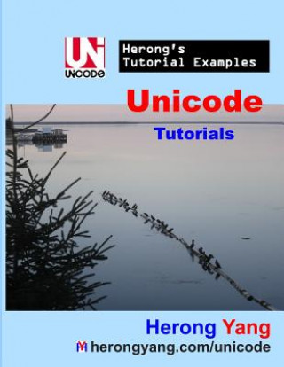 Unicode Tutorials - Herong's Tutorial Examples