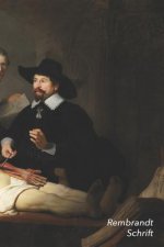 Rembrandt Schrift: de Anatomische Les Van Dr. Nicolaes Tulp - Artistiek Dagboek Voor Aantekeningen - Stijlvol Notitieboek - Ideaal Voor S