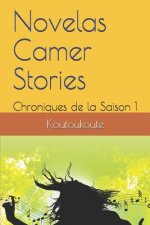 Novelas Camer Stories: Chroniques de la Saison 1