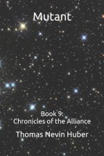 Mutant: Book 9: Chronicles of the Alliance