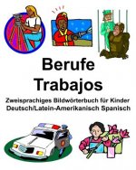 Deutsch-Latein-Amerikanisch Spanisch Berufe/Trabajos Zweisprachiges Bildwörterbuch für Kinder