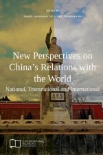 New Perspectives on China's Relations with the World