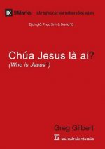 Chua Jesus La Ai? (Who is Jesus?) (Vietnamese)