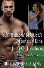 Sly Bullhorn Brodsky, Offensive Line (Edizione Italiana)