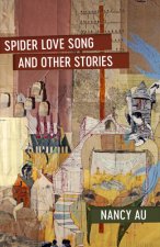 Spider Love Song and Other Stories