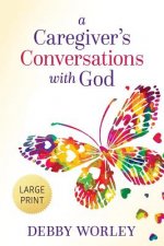 Caregiver's Conversations with God