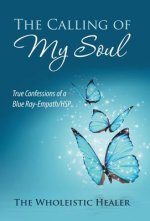 Calling of My Soul