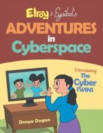 Elroy & Eysibel, Adventures in Cyberspace!