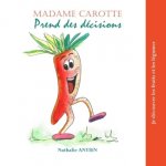 Madame Carotte prend des décisions
