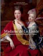 Madame de la Lande sous-gouvernante des enfants de France