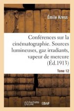Conferences Sur La Cinematographie. Tome 12