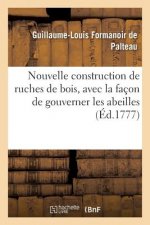 Nouvelle Construction de Ruches de Bois, Avec La Facon de Gouverner Les Abeilles