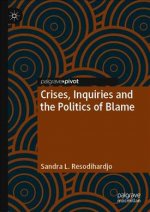 Crises, Inquiries and the Politics of Blame
