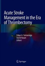 Acute Stroke Management in the Era of Thrombectomy
