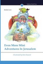 Even More Mini Adventures In Jerusalem