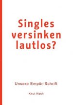 Singles versinken lautlos?