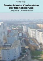 Deutschlands Kinderstube der Digitalisierung