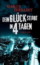 Dein Gluck stirbt in 4 Tagen