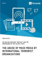 abuse of mass media by international terrorist organizations. The online magazine Rumiyah and the propaganda of the Islamic State
