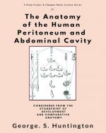 Anatomy of the Human Peritoneum and Abdominal Cavity