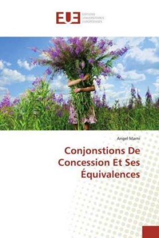 Conjonstions De Concession Et Ses Équivalences