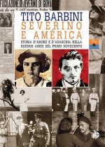 Severino E América: Storia d'Amore E d'Anarchia Nella Buenos Aires del Primo Novecento