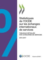 Statistiques de l'OCDE sur les echanges internationaux de services, Volume 2018 Numero 1