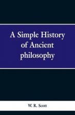 Simple History of Ancient Philosophy
