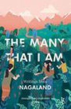 Many That I Am - Writings from Nagaland